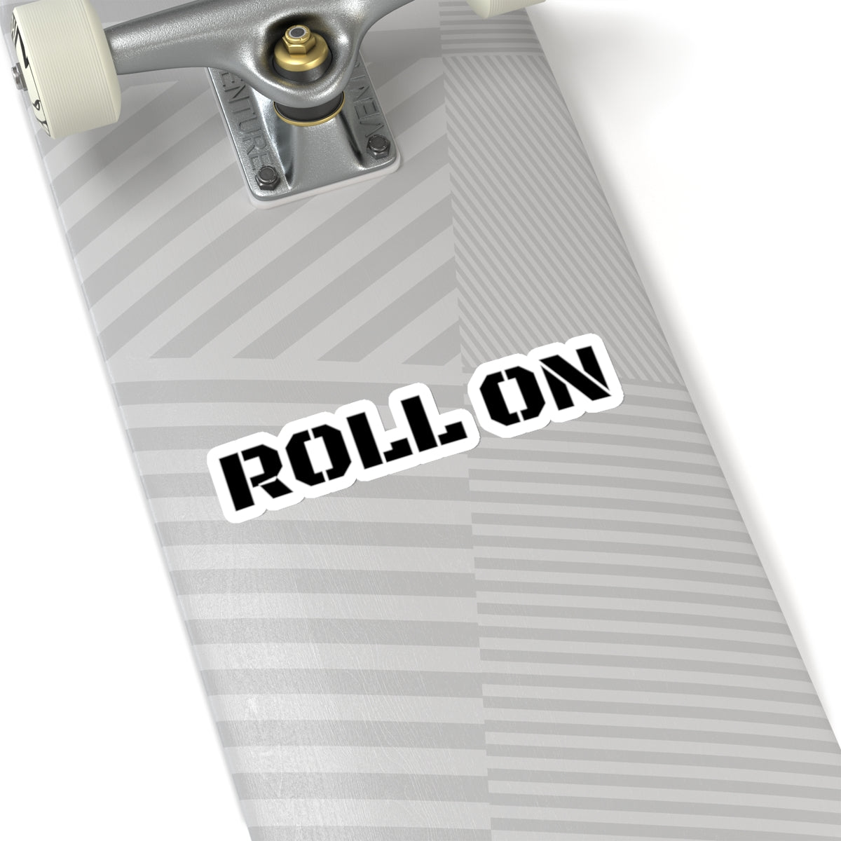 "ROLL ON" Stickers