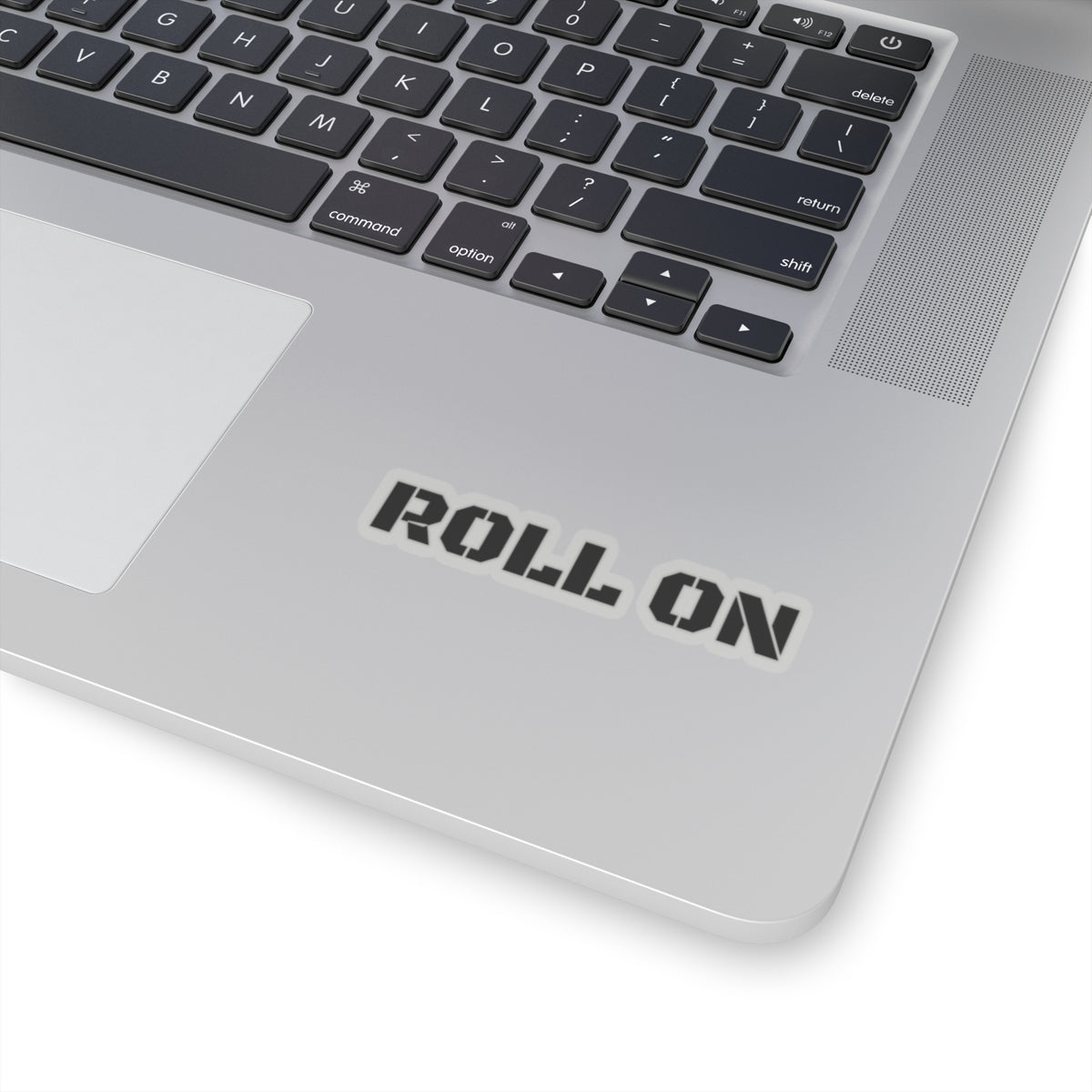 "ROLL ON" Stickers